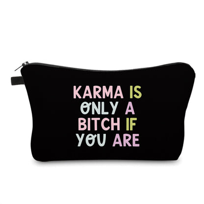 Pouch - Humor Adult, Karma Is A Bitch